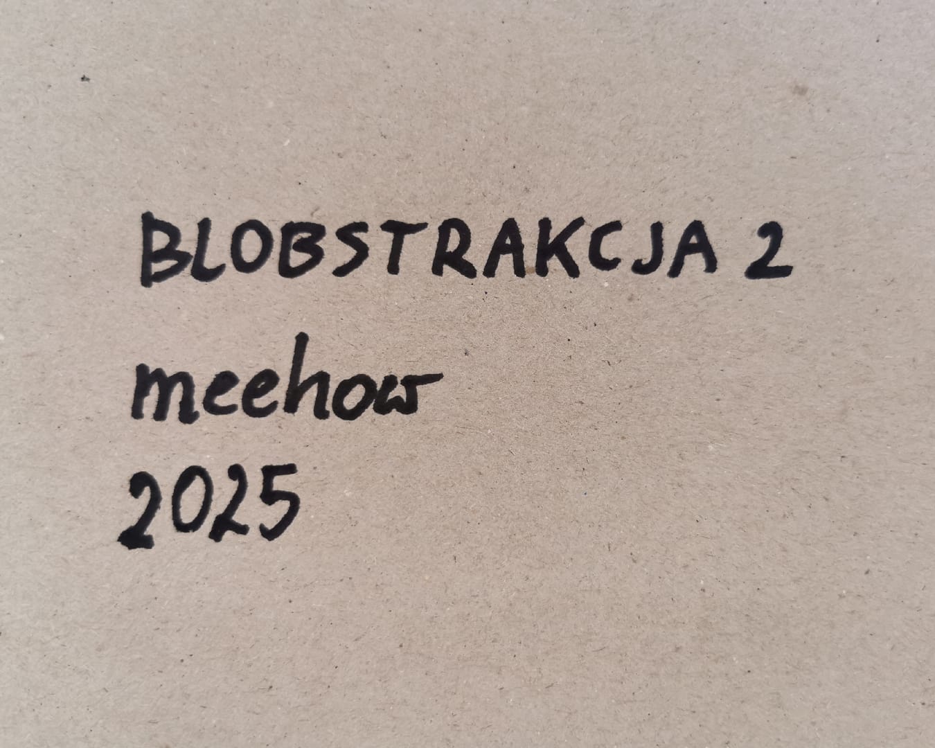 Blobstrakcja 2 – meehow, technika mieszana, 2025